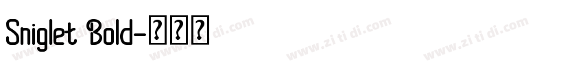 Sniglet Bold字体转换
